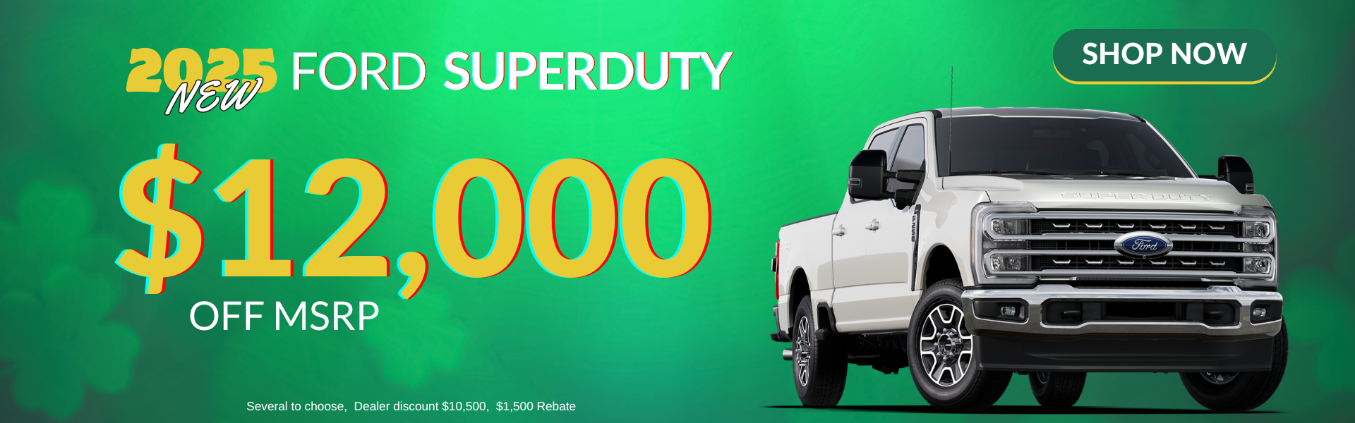 $12,000 OFF SUPERDUTY